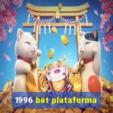 1996 bet plataforma